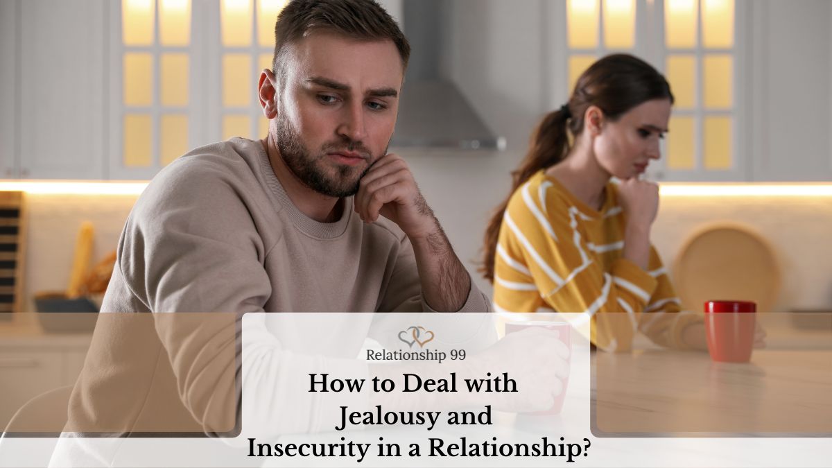 10 Tips For Overcoming Jealousy And Insecurities In Your Relationship