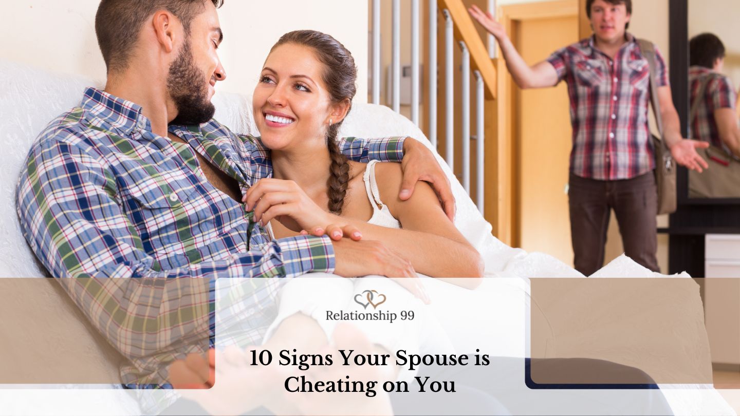 Is Your Spouse Cheating Look Out For These Signs 8223
