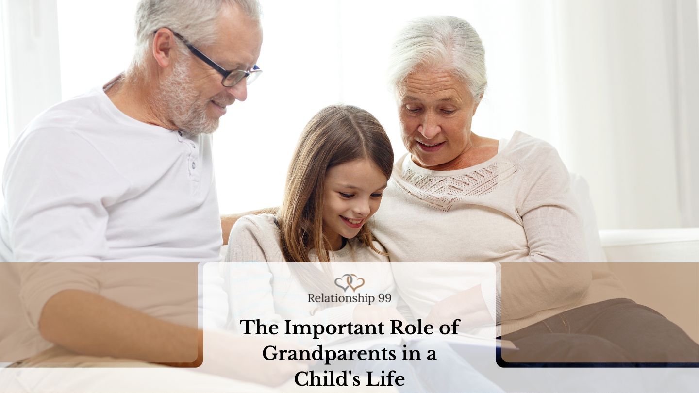 Why Grandparents Are Important In A Child’s Life? | 7 Reasons Why